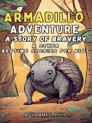 cover image of Armadillo Adventure--A Story of Bravery